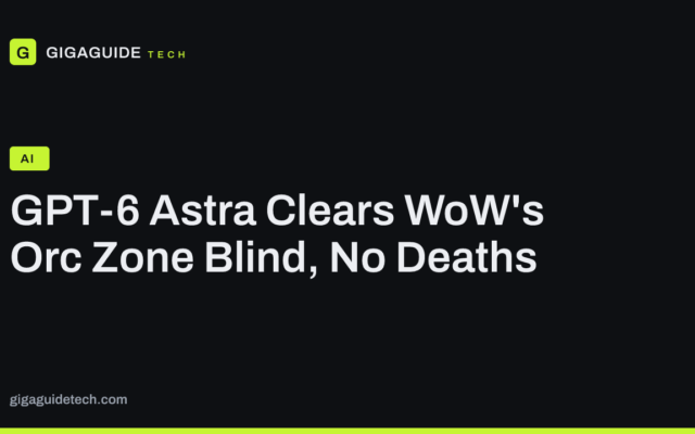 GPT-6 Astra Clears WoW's Orc Zone Blind, No Deaths
