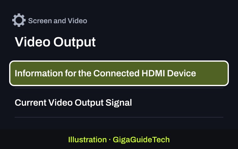 Illustration: Video Output > Information for the Connected HDMI Device